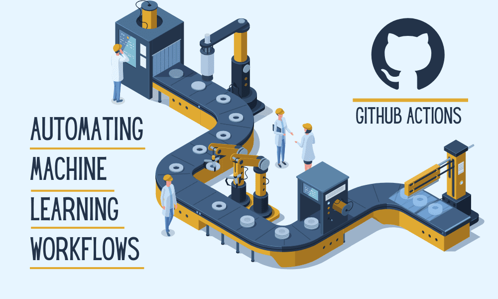 GitHub Actions For Machine Learning Beginners